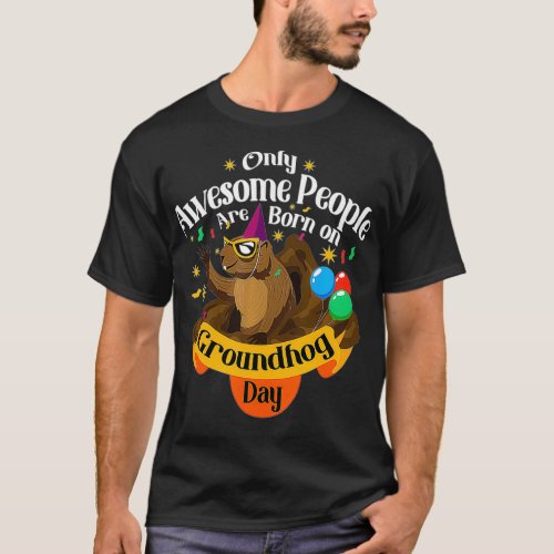 Awesome People Born On Groundhog Day Cute Birthday T_Shirt