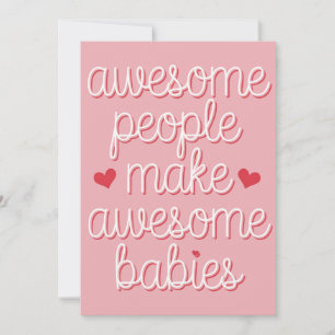 Awesome People Make Awesome Babies Funny Pregnancy Invitation