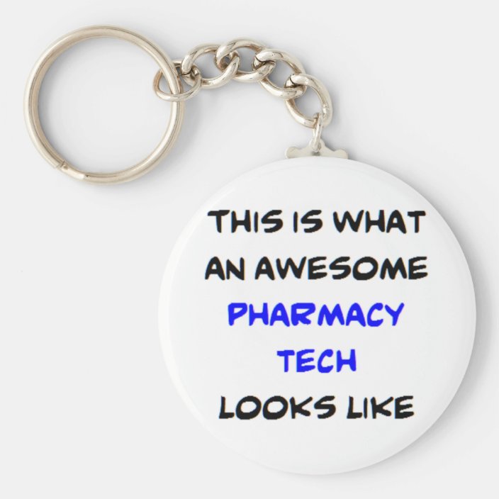 awesome pharmacy tech keychain