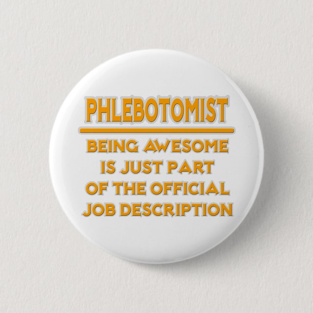 Awesome Phlebotomist .. Job Description Button (Front)