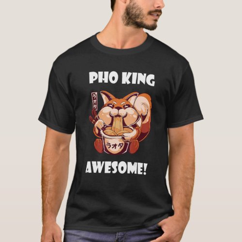 Awesome Pho Fox Pho Bowl Vietnamese Noodle Soup As T_Shirt