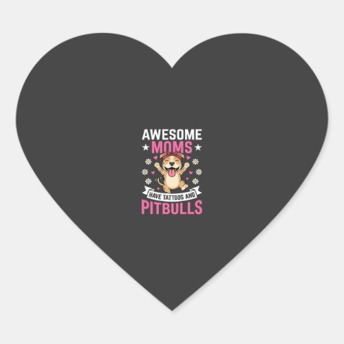 Awesome Pitbull Moms Have Tattoos Funny Dog Heart Sticker