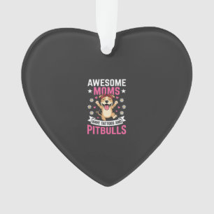 Awesome Pitbull Moms Have Tattoos Funny Dog Ornament