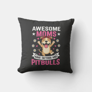 Awesome Pitbull Moms Have Tattoos Funny Dog Throw Pillow
