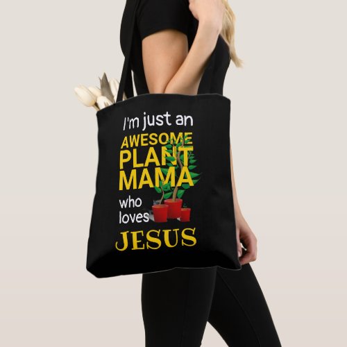 AWESOME PLANT MAMA LOVES JESUS TOTE BAG