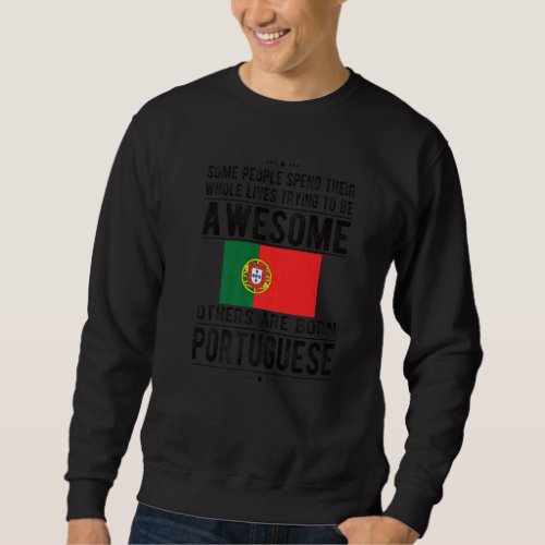 Awesome Portuguese Flag Portugal Portuguese Roots  Sweatshirt