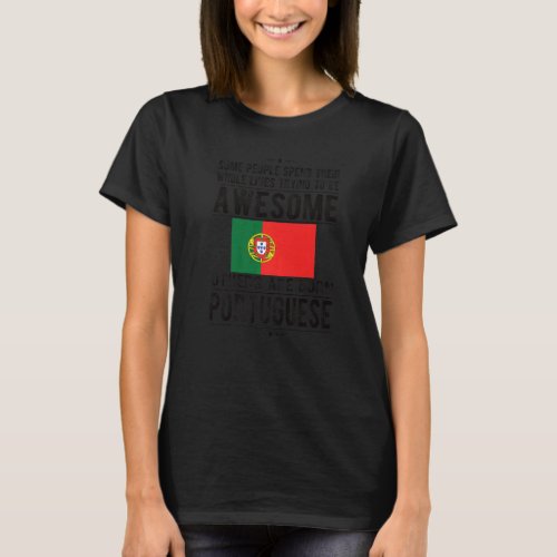 Awesome Portuguese Flag Portugal Portuguese Roots  T_Shirt