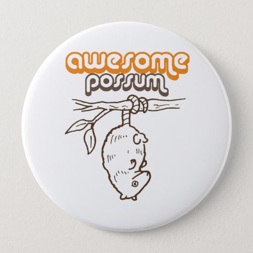 AWESOME POSSUM BUTTON