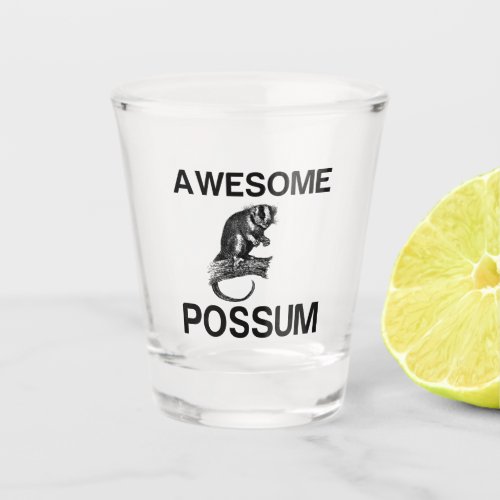 AWESOME POSSUM SHOT GLASS