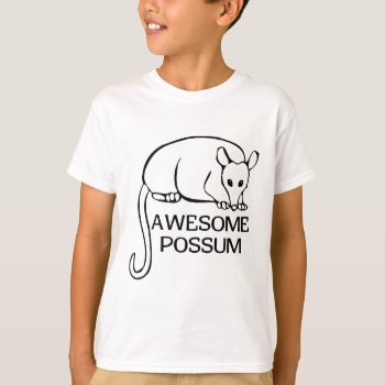 Awesome Possum T-shirt by LabelMeHappy at Zazzle