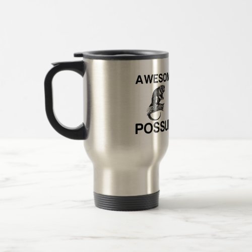 AWESOME POSSUM TRAVEL MUG