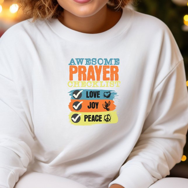Awesome Prayer Checklist Faith Sweatshirt (Creator Uploaded)