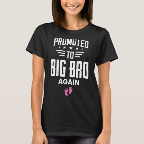 Awesome Promoted To Big Bro Again Its A Girl Big  T_Shirt