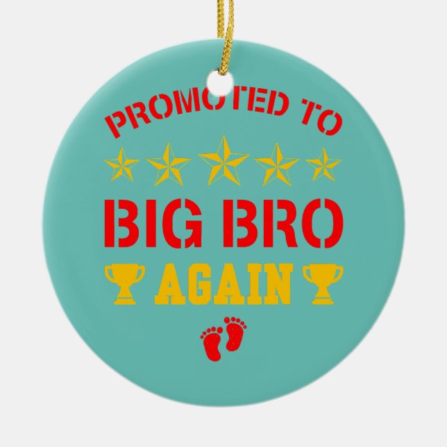 Awesome Promoted To Big Brother Again Funny Older Ceramic Ornament (Front)