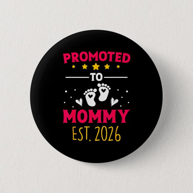 Awesome Promoted To Mommy 2026 Pregnancy Announcem Button (Front)