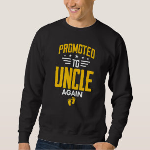 Awesome Promoted To Uncle Again Leveling Up To Unc Sweatshirt
