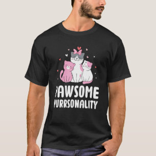 Awesome Purrsonality  Cat Pun Cute Feline Mom Dad T-Shirt