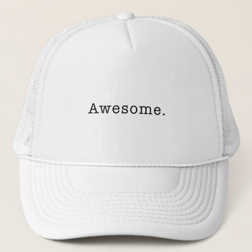 Awesome Quote Template Blank  black white Trucker Hat