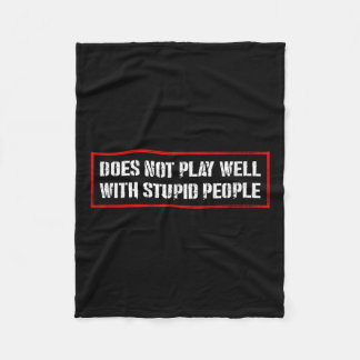Awesome Quotes Tees And Does Not Play Well With St Fleece Blanket