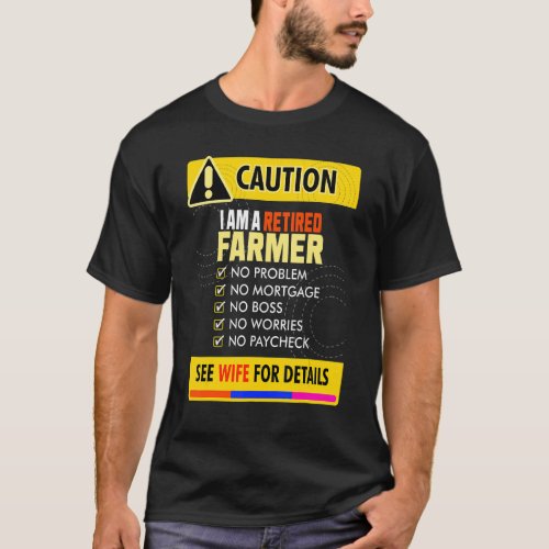 Awesome Retired Farmer See Wife For Details T_Shirt