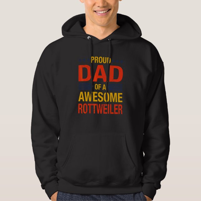 Awesome Rottweiler Dad Quote Fathers Day  Dog Hoodie (Front)