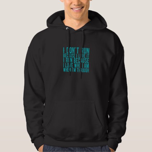 Awesome Runner Saying I Don Run Because I Love It Hoodie