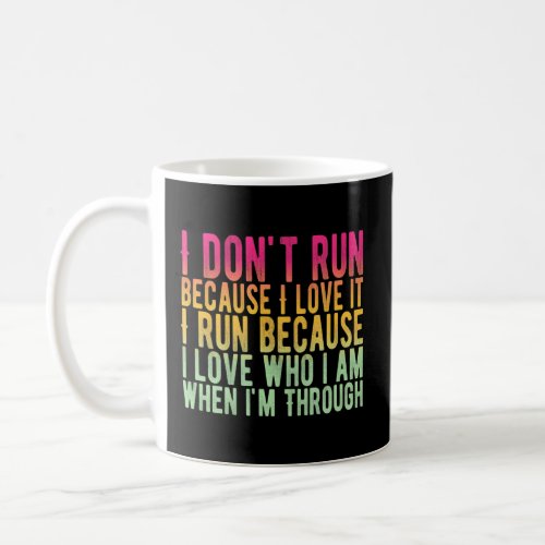 Awesome Runners Saying Why I Run  Coffee Mug