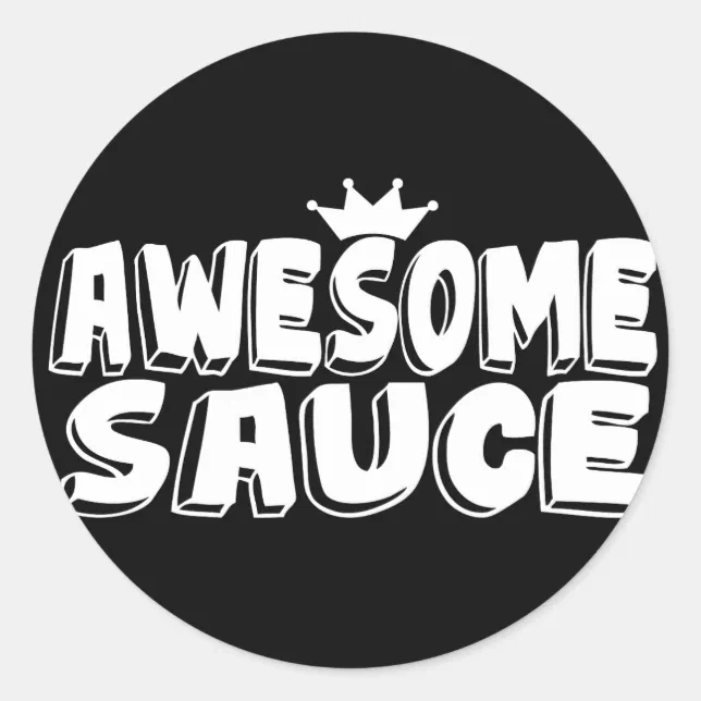 Awesome Sauce Classic Round Sticker Zazzle