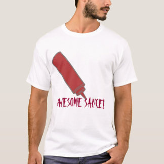 Awesome Sauce T-Shirt