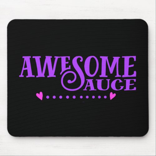 Awesome Sauce Typography Mouse Pad