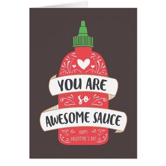 Awesome Sauce Valentine Card Zazzle