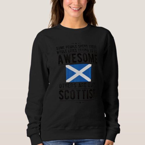 Awesome Scottish Flag Scotland Scottish Roots Sweatshirt