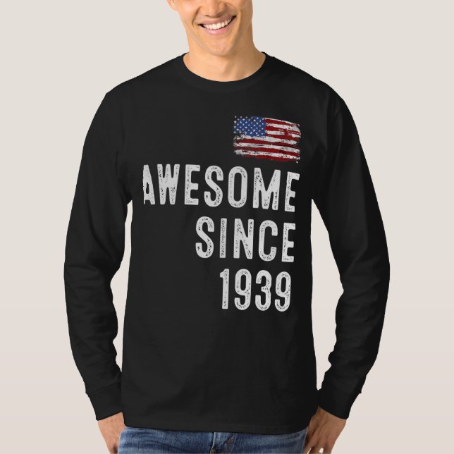 awesome since 1940 83rd birthday T-Shirt (Front)