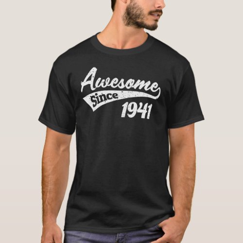 Awesome Since 1941 82nd Birthday T_Shirt