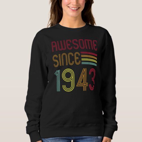 Awesome Since 1943 80 Years Old 80th Birthday Sweatshirt