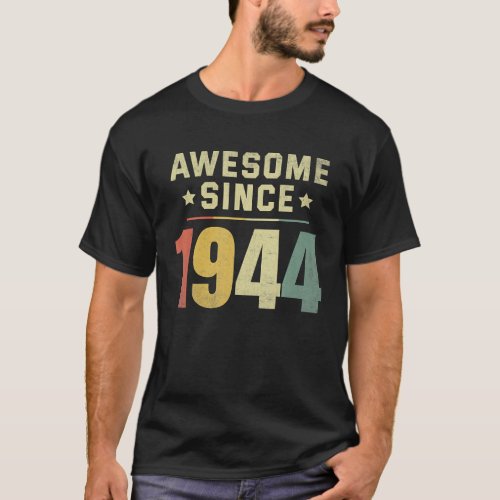 Awesome Since 1944 80th Birthday Men Women T_Shirt