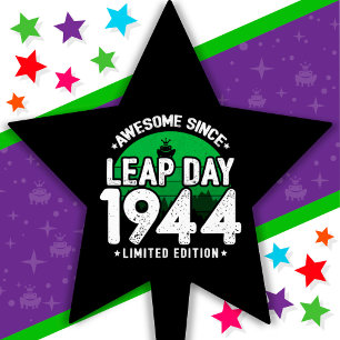 Awesome Since 1944 Leap Year Day Feb 29 Birthday Cake Topper