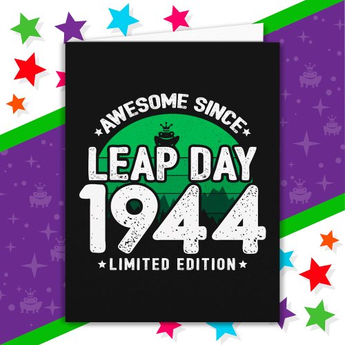 Awesome Since 1944 Leap Year Day Feb 29 Birthday Card