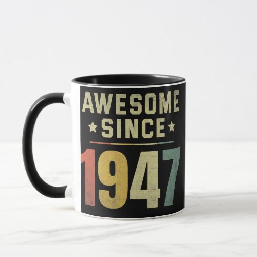 Awesome Since 1947 75th Birthday Retro Men Women  Mug