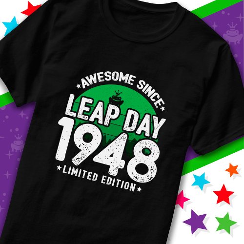 Awesome Since 1948 Leap Year Day Feb 29 Birthday T_Shirt