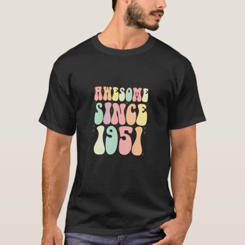 Awesome Since 1951 Birthday  71 Years Old Women Me T_Shirt