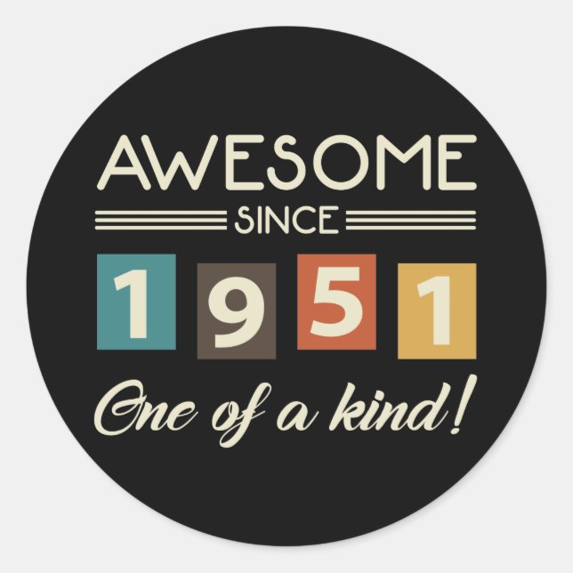 Awesome Since 1951 Retro 70th Birthday Classic Round Sticker (Front)