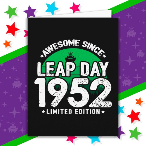 Awesome Since 1952 Leap Year Day Feb 29 Birthday Card