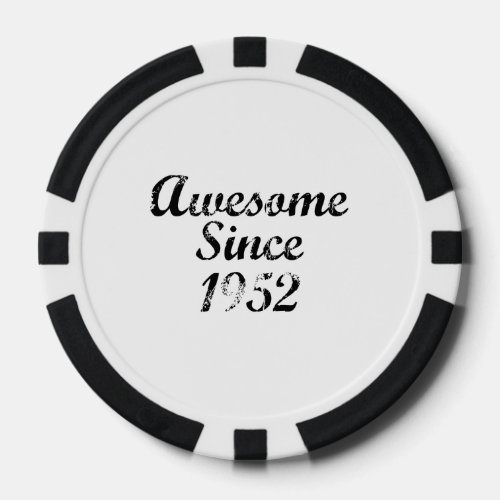 Awesome Since 1952 Poker Chips