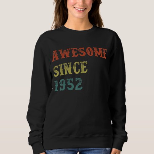 Awesome Since 1952 Vintage Birthday Outfit Sweatshirt