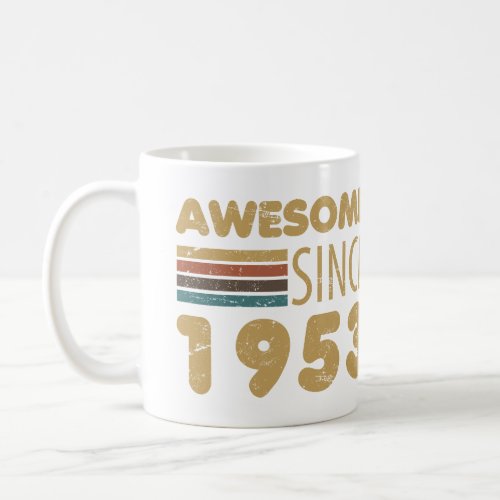 Awesome Since 1953 70th Birthday Coffee Mug