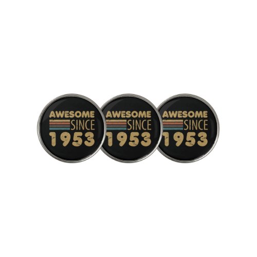 Awesome Since 1953 70th birthday Golf Ball Marker