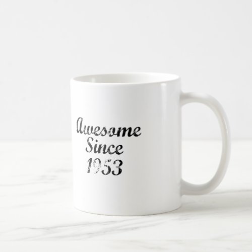 Awesome Since 1953 Coffee Mug