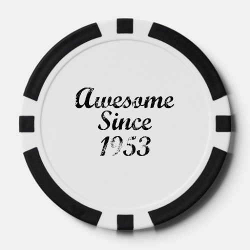 Awesome Since 1953 Poker Chips