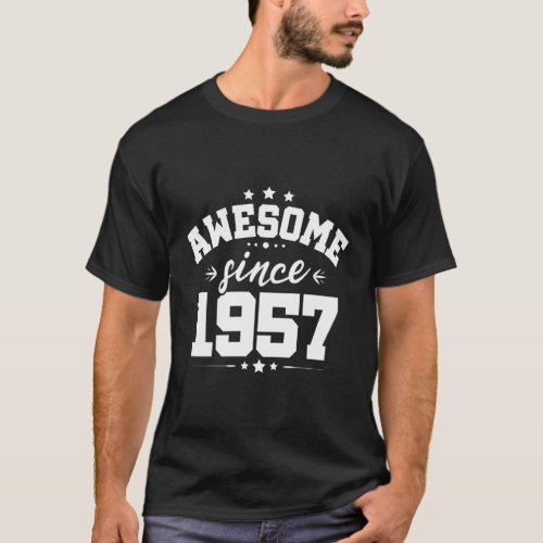 Awesome Since 1957 Birthday Gift For People Born I T_Shirt